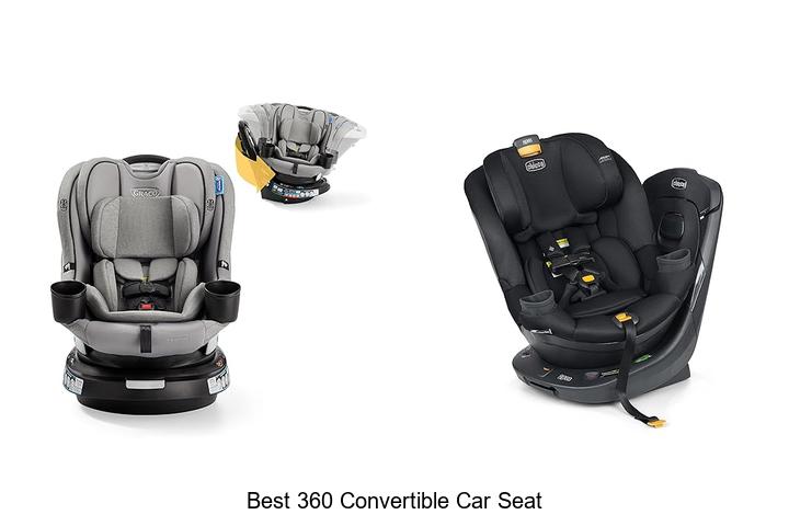best 360 convertible car seat