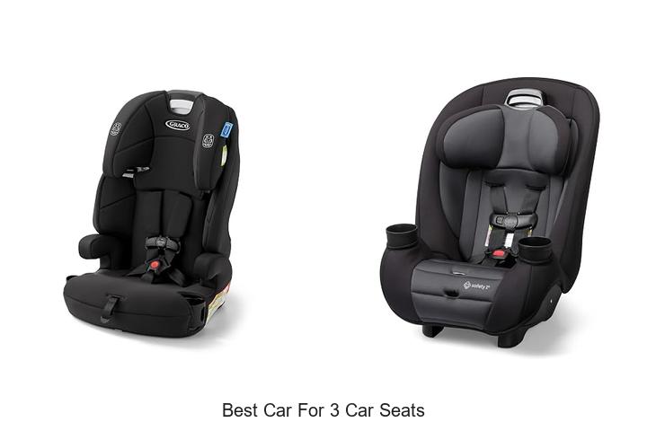 best car for 3 car seats