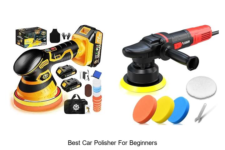 best car polisher for beginners