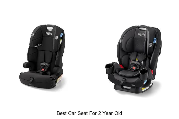 best car seat for 2 year old