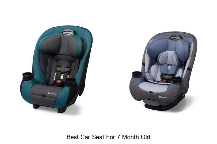 best car seat for 7 month old