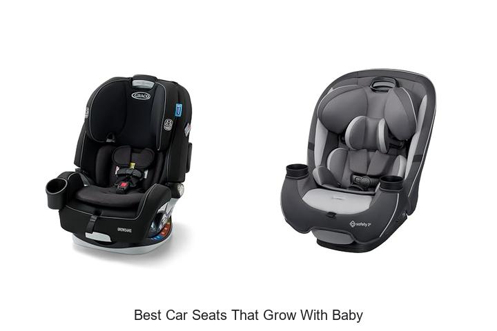 best car seats that grow with baby