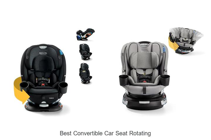 best convertible car seat rotating