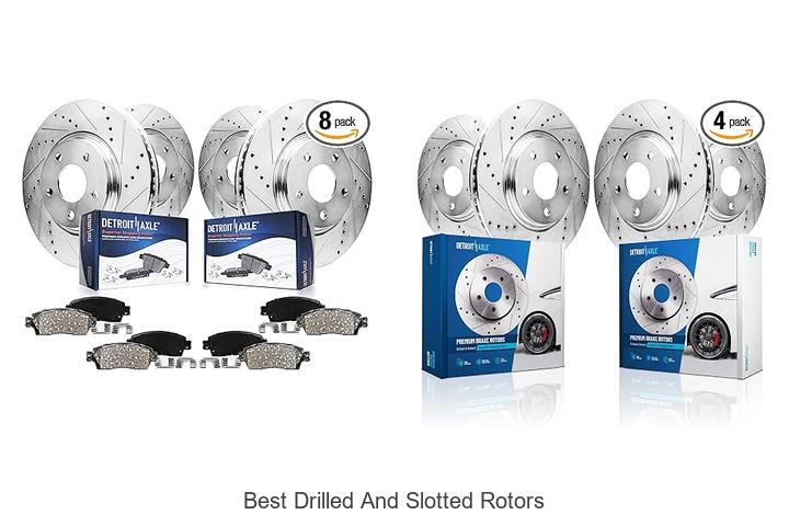 best drilled and slotted rotors