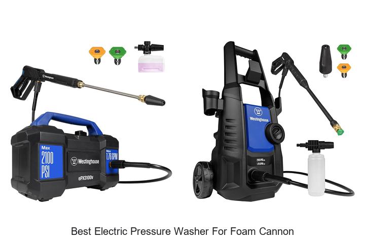 best electric pressure washer for foam cannon