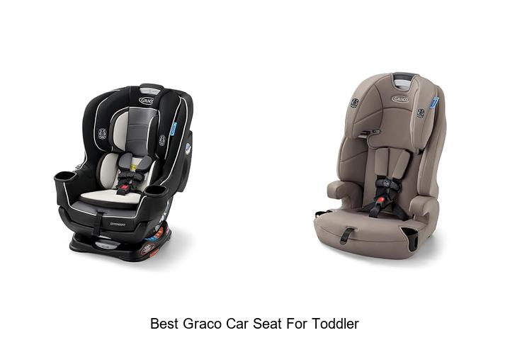 best graco car seat for toddler