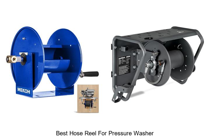 best hose reel for pressure washer