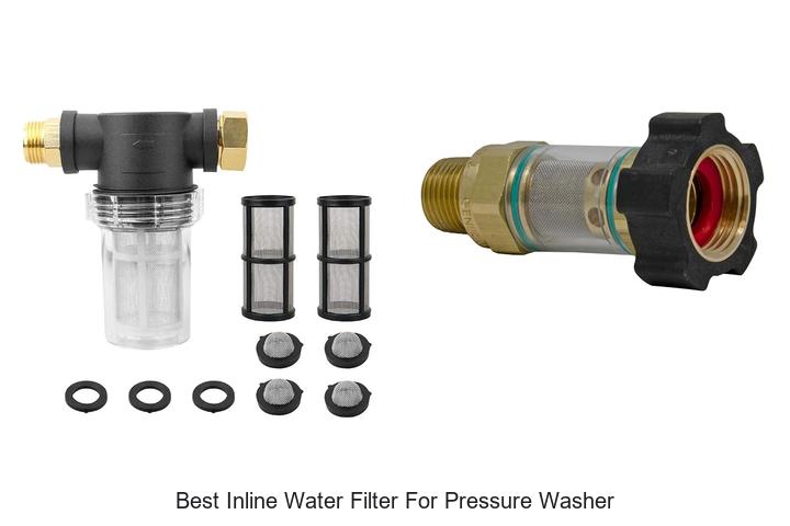 best inline water filter for pressure washer