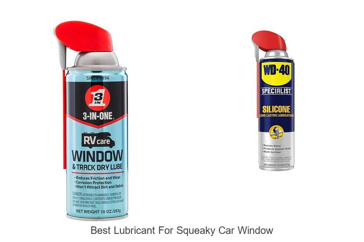 best lubricant for squeaky car window