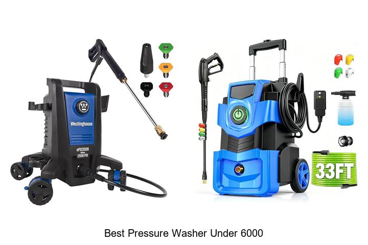 best pressure washer under 6000