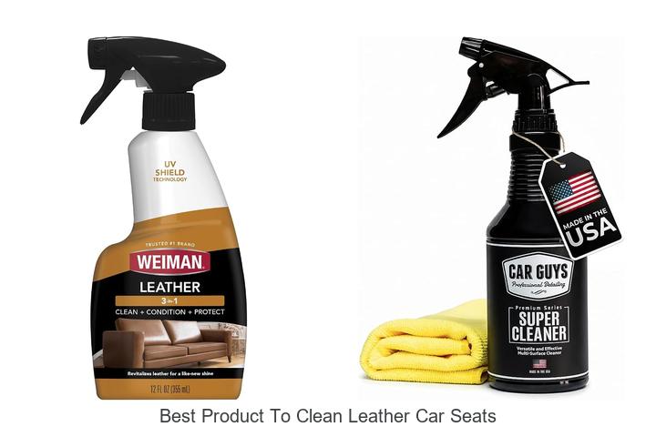 best product to clean leather car seats