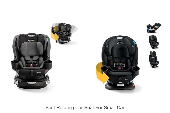 best rotating car seat for small car