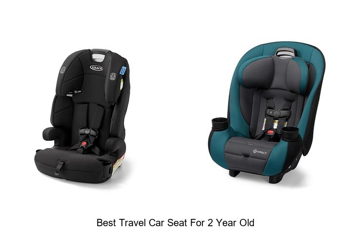 best travel car seat for 2 year old