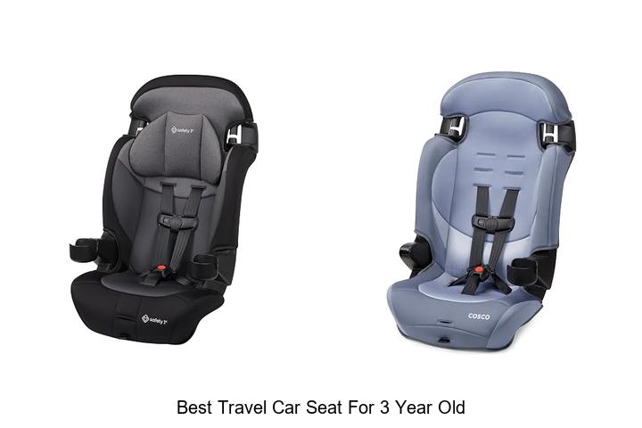 best travel car seat for 3 year old