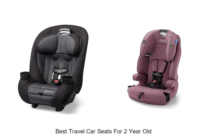 best travel car seats for 2 year old